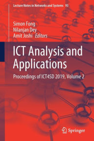 Title: ICT Analysis and Applications: Proceedings of ICT4SD 2019, Volume 2, Author: Simon Fong