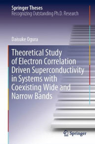 Title: Theoretical Study of Electron Correlation Driven Superconductivity in Systems with Coexisting Wide and Narrow Bands, Author: Daisuke Ogura
