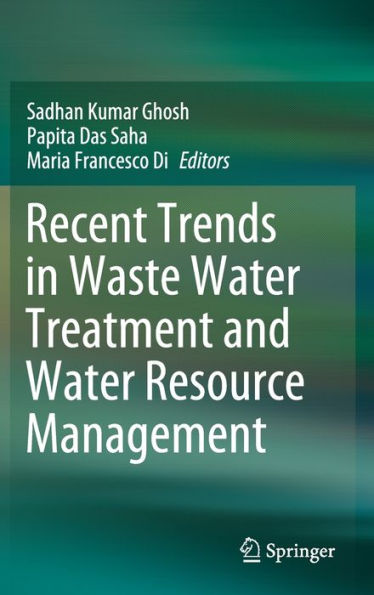 Recent Trends in Waste Water Treatment and Water Resource Management