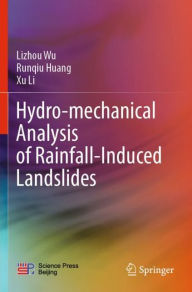 Title: Hydro-mechanical Analysis of Rainfall-Induced Landslides, Author: Lizhou Wu