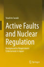 Active Faults and Nuclear Regulation: Background to Requirement Enforcement in Japan