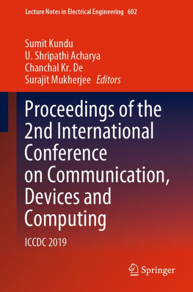 Proceedings of the 2nd International Conference on Communication, Devices and Computing: ICCDC 2019