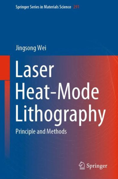 Laser Heat-Mode Lithography: Principle and Methods