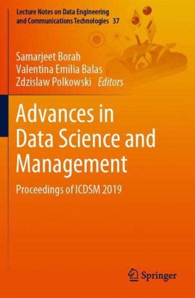 Advances in Data Science and Management: Proceedings of ICDSM 2019
