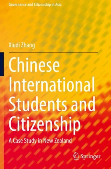 Chinese International Students and Citizenship: A Case Study in New Zealand