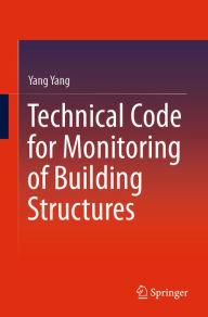 Title: Technical Code for Monitoring of Building Structures, Author: Yang Yang