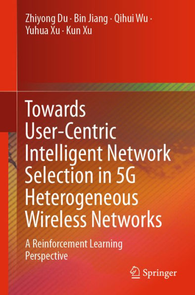 Towards User-Centric Intelligent Network Selection in 5G Heterogeneous Wireless Networks: A Reinforcement Learning Perspective