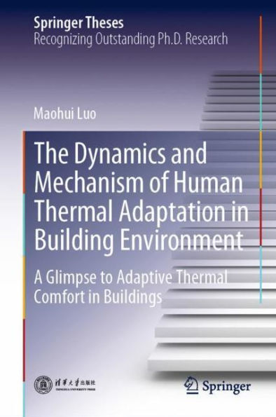 The Dynamics and Mechanism of Human Thermal Adaptation in Building Environment: A Glimpse to Adaptive Thermal Comfort in Buildings