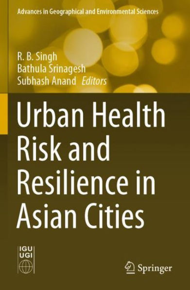 Urban Health Risk and Resilience in Asian Cities