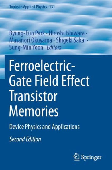 Ferroelectric-Gate Field Effect Transistor Memories: Device Physics and Applications