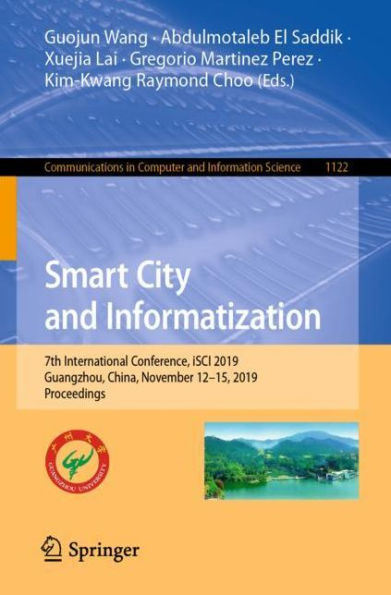 Smart City and Informatization: 7th International Conference, iSCI 2019, Guangzhou, China, November 12-15, 2019, Proceedings