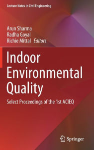 Title: Indoor Environmental Quality: Select Proceedings of the 1st ACIEQ, Author: Arun Sharma