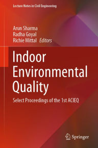 Title: Indoor Environmental Quality: Select Proceedings of the 1st ACIEQ, Author: Arun Sharma
