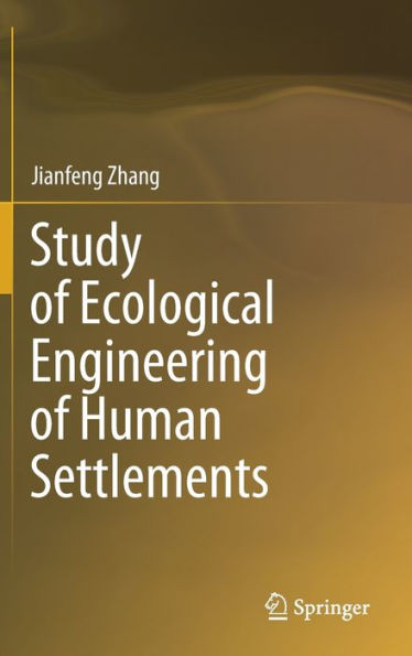 Study of Ecological Engineering of Human Settlements