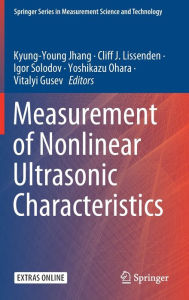 Title: Measurement of Nonlinear Ultrasonic Characteristics, Author: Kyung-Young Jhang