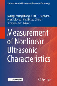 Title: Measurement of Nonlinear Ultrasonic Characteristics, Author: Kyung-Young Jhang