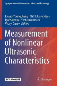 Title: Measurement of Nonlinear Ultrasonic Characteristics, Author: Kyung-Young Jhang