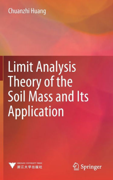 Limit Analysis Theory of the Soil Mass and Its Application