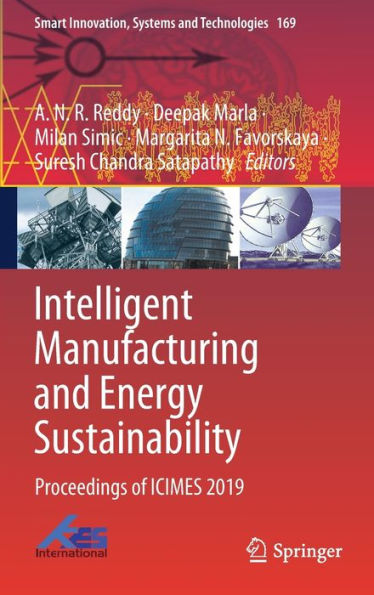 Intelligent Manufacturing and Energy Sustainability: Proceedings of ICIMES 2019