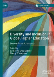 Title: Diversity and Inclusion in Global Higher Education: Lessons from Across Asia, Author: Catherine Shea Sanger