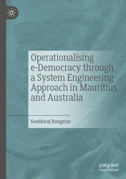 Operationalising e-Democracy through a System Engineering Approach in Mauritius and Australia