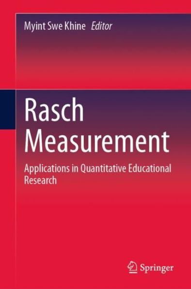 Rasch Measurement: Applications in Quantitative Educational Research