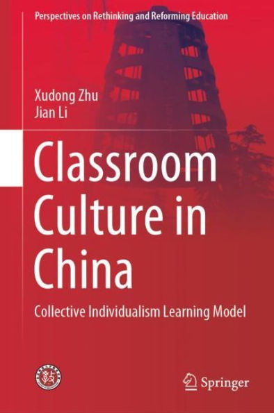 Classroom Culture in China: Collective Individualism Learning Model