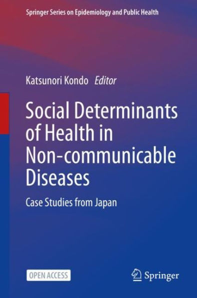 Social Determinants of Health in Non-communicable Diseases: Case Studies from Japan