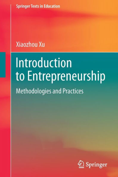 Introduction to Entrepreneurship: Methodologies and Practices