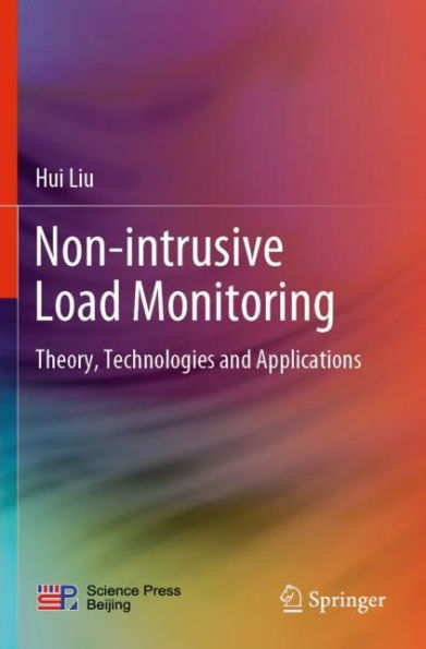 Non-intrusive Load Monitoring: Theory, Technologies and Applications