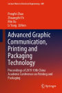 Advanced Graphic Communication, Printing and Packaging Technology: Proceedings of 2019 10th China Academic Conference on Printing and Packaging