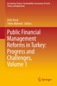 Title: Public Financial Management Reforms in Turkey: Progress and Challenges, Volume 1, Author: Halis Kiral