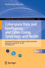 Cyberspace Data and Intelligence, and Cyber-Living, Syndrome, and Health: International 2019 Cyberspace Congress, CyberDI and CyberLife, Beijing, China, December 16-18, 2019, Proceedings, Part I