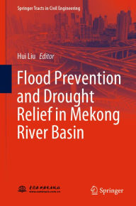 Title: Flood Prevention and Drought Relief in Mekong River Basin, Author: Hui Liu