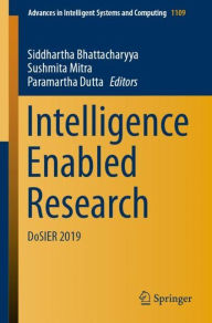 Title: Intelligence Enabled Research: DoSIER 2019, Author: Siddhartha Bhattacharyya