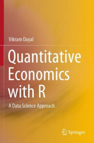 Title: Quantitative Economics with R: A Data Science Approach, Author: Vikram Dayal