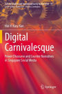 Digital Carnivalesque: Power Discourse and Counter Narratives in Singapore Social Media