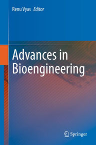 Title: Advances in Bioengineering, Author: Renu Vyas