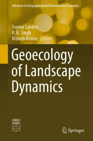 Title: Geoecology of Landscape Dynamics, Author: Seema Sahdev