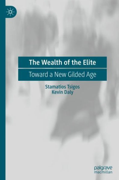 The Wealth of the Elite: Toward a New Gilded Age