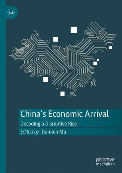 China's Economic Arrival: Decoding a Disruptive Rise