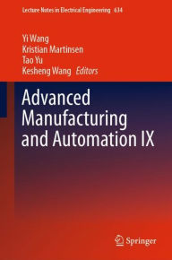 Title: Advanced Manufacturing and Automation IX, Author: Yi Wang