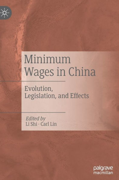 Minimum Wages in China: Evolution, Legislation, and Effects