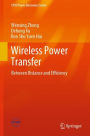 Wireless Power Transfer: Between Distance and Efficiency