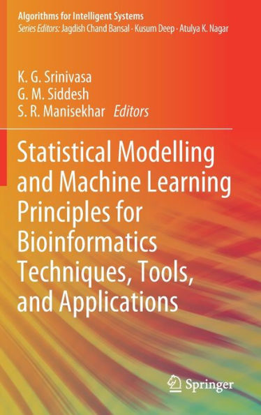 Statistical Modelling and Machine Learning Principles for Bioinformatics Techniques, Tools, and Applications