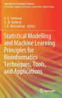 Statistical Modelling and Machine Learning Principles for Bioinformatics Techniques, Tools, and Applications