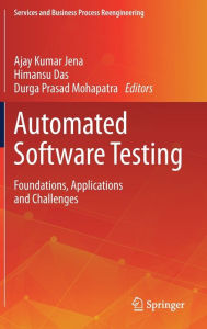 Title: Automated Software Testing: Foundations, Applications and Challenges, Author: Ajay Kumar Jena