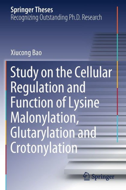 Study on the Cellular Regulation and Function of Lysine Malonylation ...