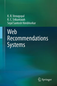 Title: Web Recommendations Systems, Author: K. R. Venugopal