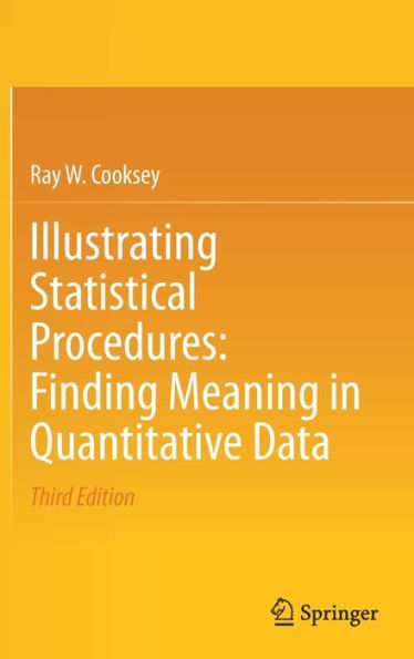 Illustrating Statistical Procedures: Finding Meaning in Quantitative Data / Edition 3